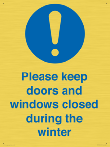 Please keep doors and windows closed during the winter